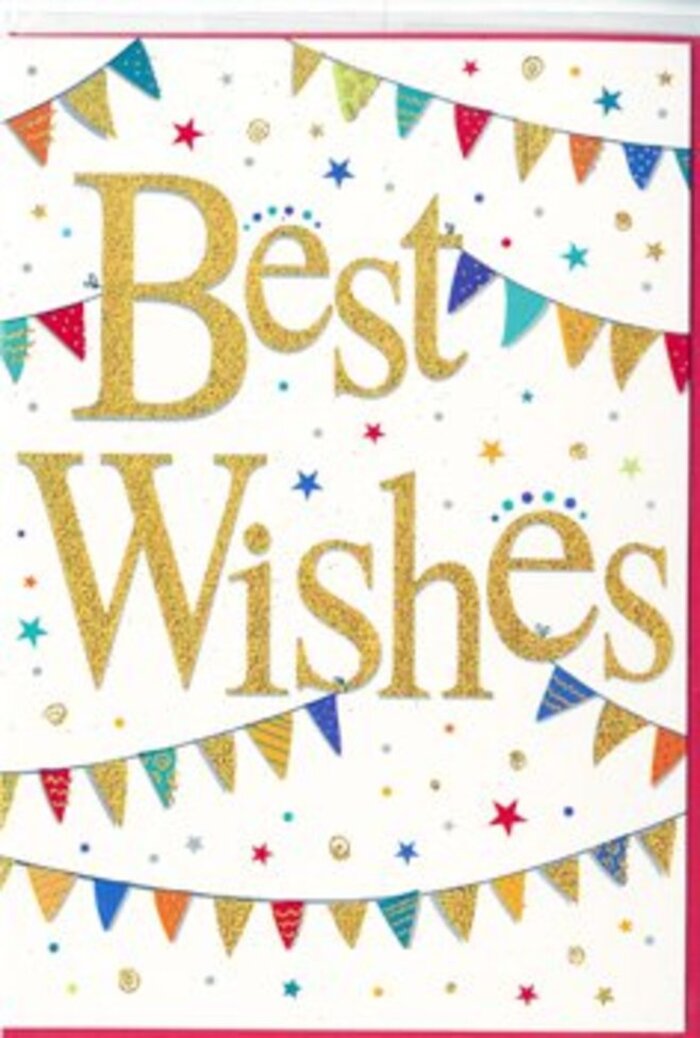 The scene focuses on a celebratory Best Wishes card, whose bright, carefully arranged elements suggest the quiet excitement of sharing good news with someone in Manor House. The card itself is framed by a crisp white border, and the main design sits on an equally pristine white background that gives the impression of openness and clarity. Front and centre, the words Best Wishes appear in sweeping, calligraphic script, rendered in a rich golden finish. The lettering is slightly raised and glittering, with tiny reflective facets that catch the light, giving the script a tactile, almost hand-gilded feel. Encircling this central message from above and below, arcs of bunting traverse the card in graceful curves, like strings of flags looped across a courtyard for an impromptu party. Each pennant is a tidy triangle in saturated hues-cobalt blue, bright red, apple green, sunny yellow, and vivid pink-some filled with tiny dots, others with stripes or miniature patchwork-style patterns. Between these colourful garlands, small star shapes and circular confetti dots are sprinkled generously but thoughtfully, as though they had been tossed into the air and frozen at the moment before they settle. The white background allows each colour and golden accent to stand out cleanly, keeping the overall impression uplifting yet not overwhelming. This card would feel perfectly at home nestled among a bouquet ready for delivery around Manor House, whether to congratulate someone on a promotion, celebrate exam results, or simply wish a neighbour all the best for a new chapter. Its combination of shimmering gold, playful bunting, and scattered confetti carries a message of joy, support, and heartfelt good fortune.